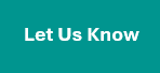 Let Us Know